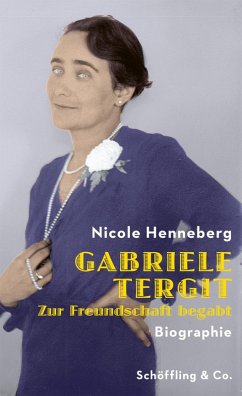 Gabriele Tergit. Zur Freundschaft begabt (eBook, ePUB) - Henneberg, Nicole
