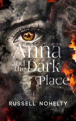 Anna and the Dark Place (eBook, ePUB) - Nohelty, Russell