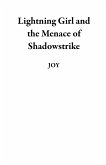 Lightning Girl and the Menace of Shadowstrike (eBook, ePUB)