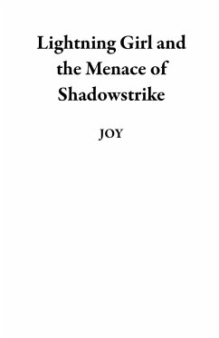 Lightning Girl and the Menace of Shadowstrike (eBook, ePUB) - Joy