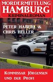 Kommissar Jörgensen und der Profi: Mordermittlung Hamburg Kriminalroman (eBook, ePUB)