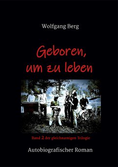 Geboren, um zu leben (eBook, ePUB) - Berg, Wolfgang