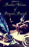 Peculiar Version of Primitive Proverbs (eBook, ePUB)