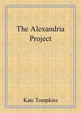 The Alexandria Project (Off the Beaten Path, #3) (eBook, ePUB) The Alexandria Project (Off the Beaten Path, #3) (eBook, ePUB)
