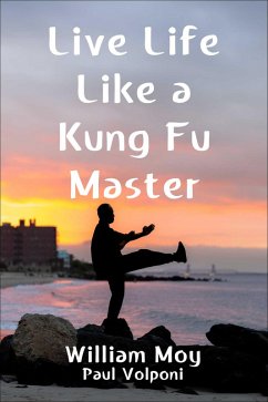 Cover Live Life Like a Kung Fu Master (eBook, ePUB)