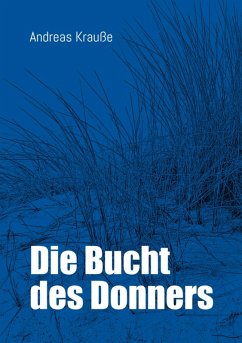Die Bucht des Donners (eBook, ePUB) - Krauße, Andreas
