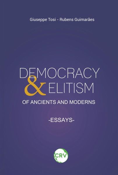 Democracy & elitism of ancients and moderns (eBook, ePUB) Democracy & elitism of ancients and moderns (eBook, ePUB)