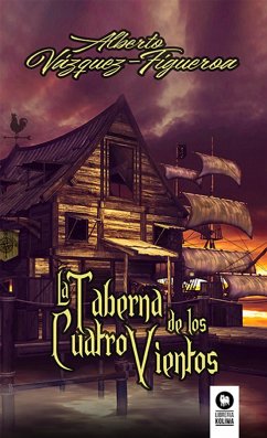 La Taberna de los Cuatro Vientos (eBook, ePUB) - Vázquez-Figueroa, Alberto