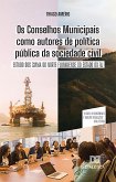 Os Conselhos Municipais como autores de política pública da sociedade civil (eBook, ePUB)