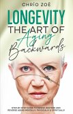Longevity: The Art of Aging Backwards (eBook, ePUB)
