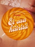 Ei saa häiritä - eroottinen novellikokoelma (eBook, ePUB)