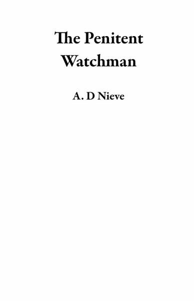 The Penitent Watchman (eBook, ePUB) The Penitent Watchman (eBook, ePUB)