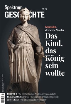 Spektrum Geschichte 1/2024 Konradin, der letzte Staufer (eBook, PDF) - Spektrum der Wissenschaft