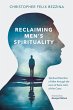Reclaiming Men's Spirituality (eBook,... - Bild 1
