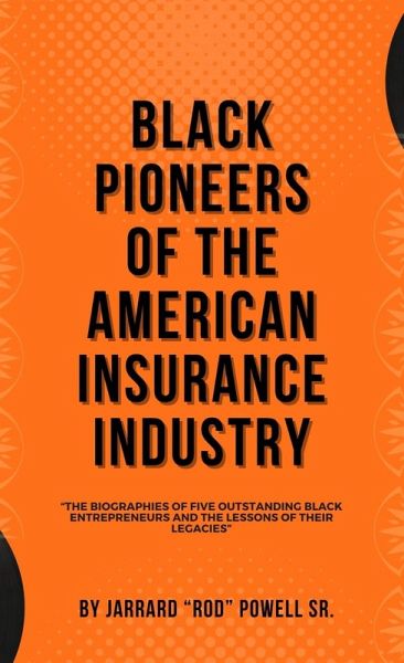 Black Pioneers of The American Insurance Industry (eBook, ePUB) Black Pioneers of The American Insurance Industry (eBook, ePUB)