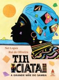 Tia Ciata, a grande mãe do samba (eBook, ePUB)