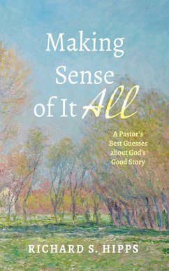 Making Sense of It All (eBook, ePUB) - Hipps, Richard S.