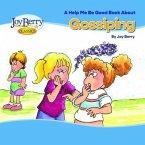 Help Me Be Good Book about Gossiping (eBook, ePUB)