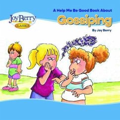 Help Me Be Good Book about Gossiping (eBook, ePUB) - Berry, Joy