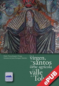 Cover La virgen, los santos y el orbe agrícola en el valle de Toluca (eBook, ePUB)