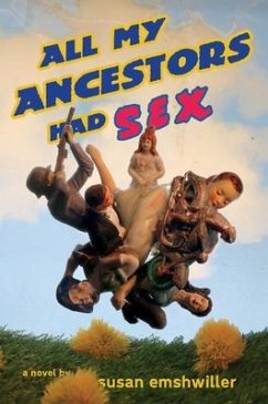 All My Ancestors Had Sex (eBook, ePUB) - Emshwiller, Susan