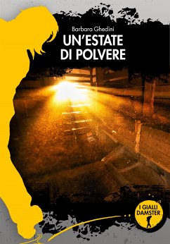 Un'estate di polvere (eBook, ePUB) - Ghedini, Barbara