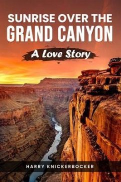 SUNRISE OVER THE GRAND CANYON (eBook, ePUB) - Knickerbocker, Harry