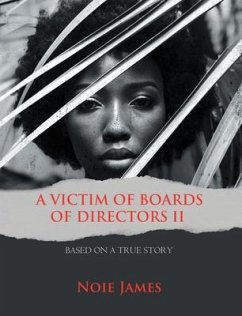 A VICTIM OF BOARDS OF DIRECTORS II (eBook, ePUB) - James, Noie