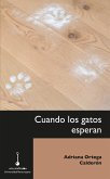 Cuando los gatos esperan (eBook, ePUB) Cuando los gatos esperan (eBook, ePUB)
