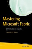Mastering Microsoft Fabric (eBook, PDF) Mastering Microsoft Fabric (eBook, PDF)