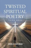 Twisted Spiritual Poetry (eBook, ePUB)