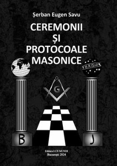 CEREMONII SI PROTOCOALE MASONICE (eBook, ePUB) - Savu, Serban Eugen