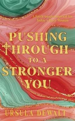 Pushing Through to a Stronger You (eBook, ePUB) - Dewalt, Ursula