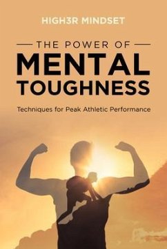 The Power of Mental Toughness (eBook, ePUB) - Mindset, Highr; Service, Julian