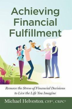 Achieving Financial Fulfillment (eBook, ePUB) - Helveston, Michael