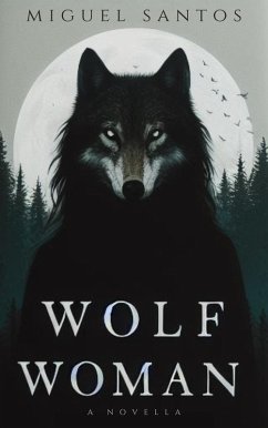 Wolf Woman (eBook, ePUB) - Santos, Miguel