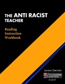 The Anti Racist Teacher: Reading Instruction Workbook (eBook, ePUB)