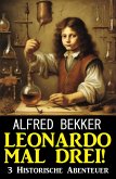 Leonardo mal drei! 3 Historische Abenteuer (eBook, ePUB)