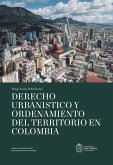 Derecho urbanístico y ordenamiento del territorio en Colombia (eBook, ePUB)