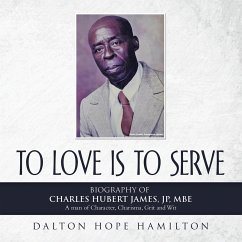 TO LOVE IS TO SERVE (eBook, ePUB)