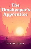 The Timekeeper's Apprentice (Fiction) (eBook, ePUB)