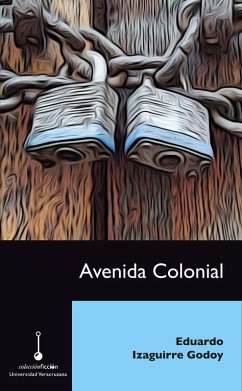 Avenida colonial (eBook, ePUB) - Godoy, Eduardo Izaguirre