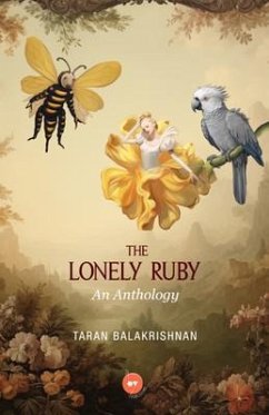 The Lonely Ruby-An Anthology (eBook, ePUB) - Balakrishnan, Taran