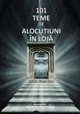 101 TEME DE ALOCUTIUNI ÎN LOJA - - Editia II revizuita si actualizata (eBook, ePUB)