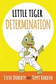 Little Tiger - Determination (eBook, ePUB)