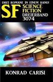 Science Fiction Dreierband 3074 (eBook, ePUB)