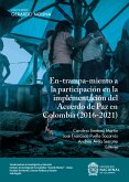 En-trampa-miento a la participación en la implementación del Acuerdo de Paz en Colombia (2016-2021) (eBook, ePUB)