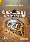 Cuando mueven las cosas de su sitio (eBook, ePUB) Cuando mueven las cosas de su sitio (eBook, ePUB)