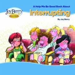 Help Me Be Good Book about Interrupting (eBook, ePUB) - Berry, Joy