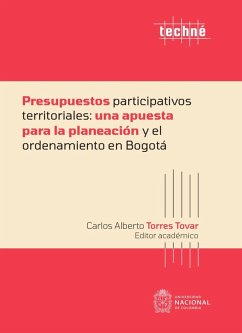 Presupuestos participativos territoriales: una apuesta para la planeación y el ordenamiento en Bogotá (eBook, ePUB) - Autores, Varios